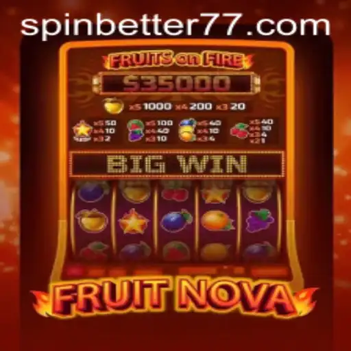 FruitNova: A Fresh Spin on Online Gaming with Spinbetter